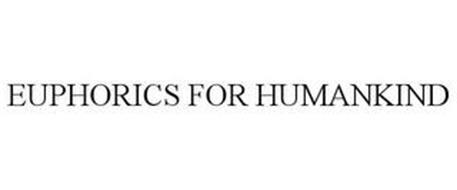 EUPHORICS FOR HUMANKIND