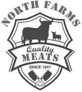 NORTH FARMS QUALITY MEATS SINCE 1947