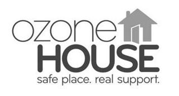 OZONE HOUSE SAFE PLACE. REAL SUPPORT.