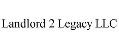 LANDLORD 2 LEGACY LLC