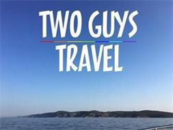 TWO GUYS TRAVEL