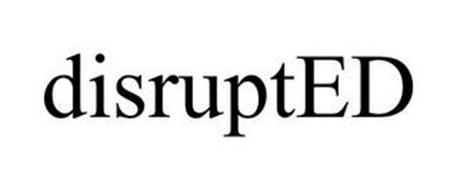 DISRUPTED