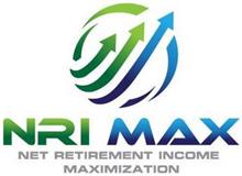 NRI MAX NET RETIREMENT INCOME MAXIMIZATION