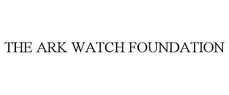 THE ARK WATCH FOUNDATION