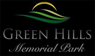 GREEN HILLS MEMORIAL PARK