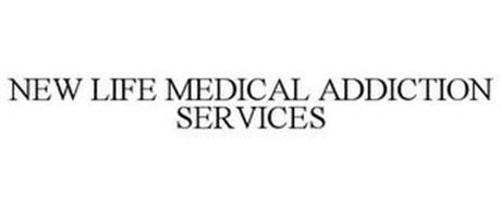 NEW LIFE MEDICAL ADDICTION SERVICES