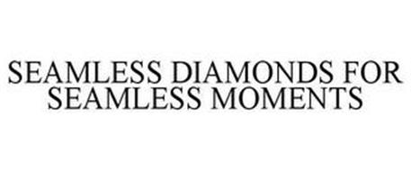SEAMLESS DIAMONDS FOR SEAMLESS MOMENTS