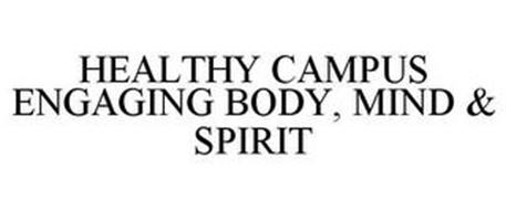 HEALTHY CAMPUS ENGAGING BODY, MIND & SPIRIT