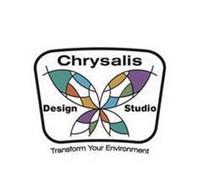 CHRYSALIS DESIGN STUDIO TRANSFORM YOUR ENVIRONMENT