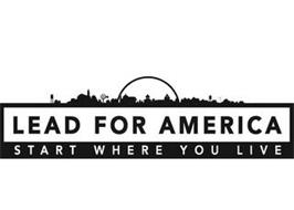 LEAD FOR AMERICA START WHERE YOU LIVE