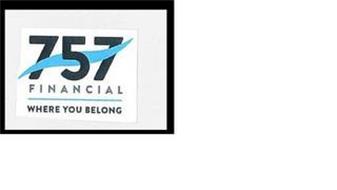 757 FINANCIAL WHERE YOU BELONG
