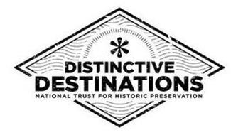 DISTINCTIVE DESTINATIONS NATIONAL TRUSTFOR HISTORIC PRESERVATION