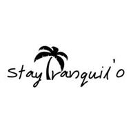 STAY  RANQUIL'O