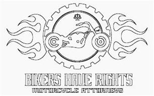 BIKERS HAVE RIGHTS MOTORCYCLE ATTORNEYS