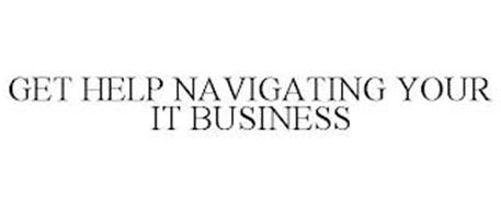 GET HELP NAVIGATING YOUR IT BUSINESS