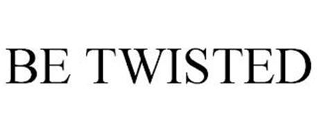 BE TWISTED