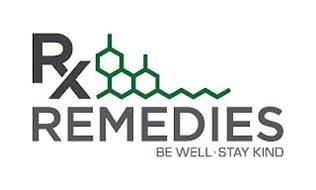 RX REMEDIES BE WELL· STAY KIND
