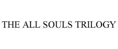 THE ALL SOULS TRILOGY