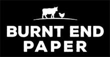 BURNT END PAPER
