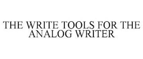 THE WRITE TOOLS FOR THE ANALOG WRITER