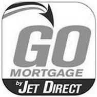 GO MORTGAGE BY JET DIRECT