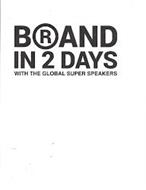 BRAND IN 2 DAYS WITH THE GLOBAL SUPER SPEAKERS