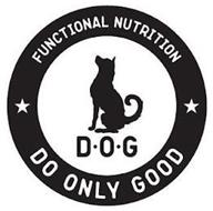 FUNCTIONAL NUTRITION D·O·G DO ONLY GOOD