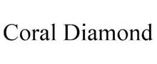 CORAL DIAMOND