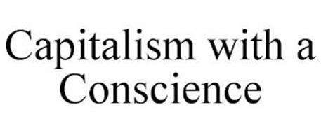 CAPITALISM WITH A CONSCIENCE
