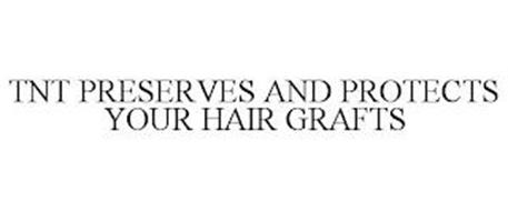 TNT PRESERVES AND PROTECTS YOUR HAIR GRAFTS