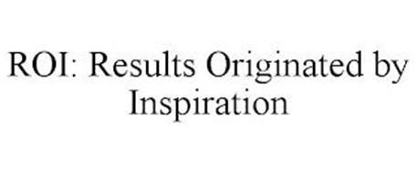 ROI: RESULTS ORIGINATED BY INSPIRATION