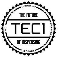 TEC1 THE FUTURE OF DISPENSING TEC1 OFFICIALLY LICENSED PRODUCT