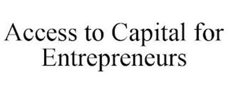 ACCESS TO CAPITAL FOR ENTREPRENEURS