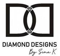 D D DIAMOND DESIGNS BY SIMA K