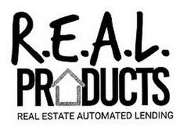 R.E.A.L. PRODUCTS REAL ESTATE AUTOMATEDLENDING