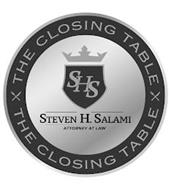 THE CLOSING TABLE SHS STEVEN H. SALAMI ATTORNEY AT LAW