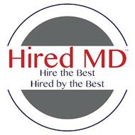 HIRED MD HIRE THE BEST HIRED BY THE BEST