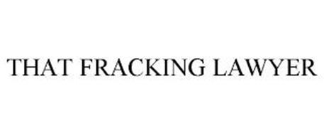 THAT FRACKING LAWYER