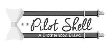PILOT SHELL A BROTHERHOOD BRAND