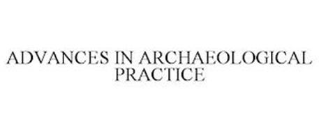ADVANCES IN ARCHAEOLOGICAL PRACTICE