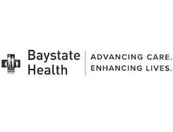 BAYSTATE HEALTH ADVANCING CARE. ENHANCING LIVES.