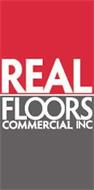 REAL FLOORS COMMERCIAL INC