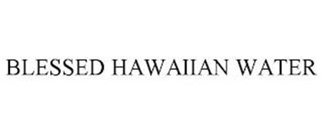 BLESSED HAWAIIAN WATER