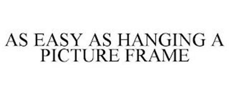 AS EASY AS HANGING A PICTURE FRAME