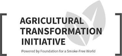 AGRICULTURAL TRANSFORMATION INITIATIVE POWERED BY FOUNDATION FOR A SMOKE-FREE WORLD