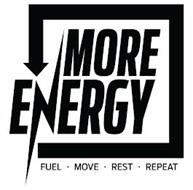 MORE ENERGY FUEL MOVE REST REPEAT