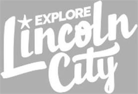 EXPLORE LINCOLN CITY