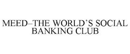 MEED-THE WORLD'S SOCIAL BANKING CLUB