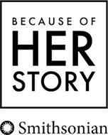 BECAUSE OF HER STORY SMITHSONIAN