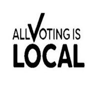 ALL VOTING IS LOCAL
